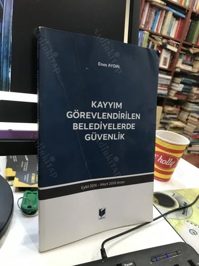 Kayyım Görevlendirilen Belediyelerde Güvenlik Eylül 2016 - Mart 2019 Arası ürün görseli 1