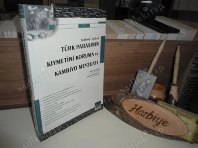 AÇIKLAMALI - İÇTİHATLI TÜRK PARASININ KIYMETİNİ KORUMA VE KAMBIYO MEVZUATI - İMZALI İTHAFLI ürün görseli 1