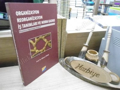 ORGANİZASYON REORGANİZASYON İŞ TANIMLARI VE NORM KADRO - KURAMSAL VE UYGULAMADAN ÖRNEKLERLE ürün görseli 1