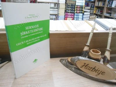 SERMAYE ŞİRKETLERİNDE (ANONİM VE LİMİTED ŞİRKETLERDE) GEÇİCİ HUKUKİ KORUMALAR (İHTİYATİ TEDBİRLER) ürün görseli 1