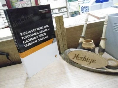 KANUN DIŞI YAKALAMA, TUTUKLAMA, ARAMA VE ELKOYMAYA İLİŞKİN TAZMİNAT DAVALARI ürün görseli 1
