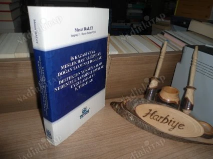 İŞ KAZASI VEYA MESLEK HASTALIĞINDAN DOĞAN TAZMİNAT DAVALARI - DESTEKTEN YOKSUN KALMA NEDENİYLE TAZMİNAT DAVALARI UYGULAMASI VE İÇTİHATLAR ürün görseli 1