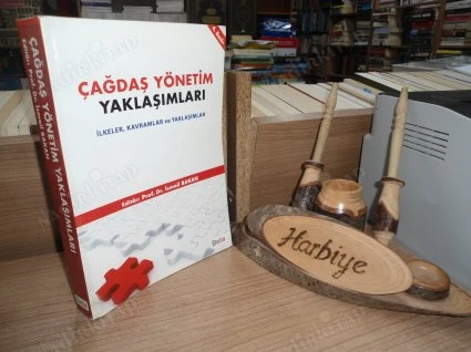 ÇAĞDAŞ YÖNETİM YAKLAŞIMLARI - İLKELER, KAVRAMLAR VE YAKLAŞIMLAR ürün görseli 1