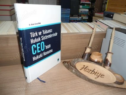 TÜRK VE YABANCI HUKUK SİSTEMLERİNDE CEO'NUN HUKUKİ KONUMU - CİLTLİ ürün görseli 1