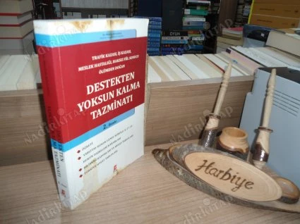 TRAFİK KAZASI, İŞ KAZASI, MESLEK HASTALIĞI, HAKSIZ FİİL SONUCU ÖLÜMDEN DOĞAN DESTEKTEN YOKSUN KALMA TAZMİNATI - 2. BASKI ürün görseli 1
