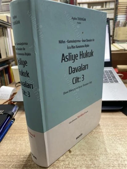 NÜFUS - KAMULAŞTIRMA - İMAR DAVALARI İLE İCRA İFLAS KANUNUNA İLİŞKİN ASLİYE HUKUK DAVALARI CİLT 3 (DAVA DİLEKÇESİ VE KARAR ÖRNEKLERİ EKLİ) - CİLTLİ ürün görseli 1