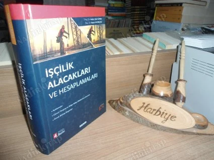 İŞÇİLİK ALACAKLARI VE HESAPLAMALARI - 4. BASKI, CİLTLİ ürün görseli 1