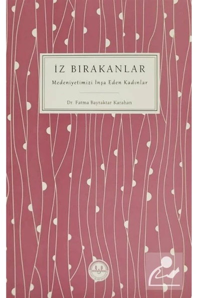 Diyanet İşleri Başkanlığı İZ BIRAKANLAR ( MEDENİYETİMİZİ İNŞA EDEN KADINLAR )-din ürün görseli 1