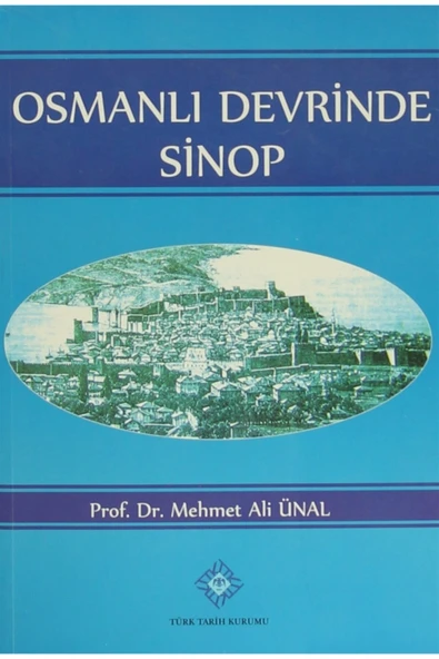 Türk Tarih Kurumu Yayınları Osmanlı Devrinde Sinop ürün görseli 1