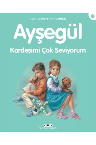 Yapı Kredi Yayınları Ayşegül – Kardeşimi Çok Seviyorum (3-8 Yaş) ürün görseli 1