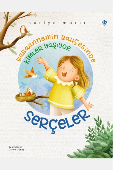 Türkiye Diyanet Vakfı Yayınları Babaannemin Bahçesinde Kimler Yaşıyor Serçeler ürün görseli 1