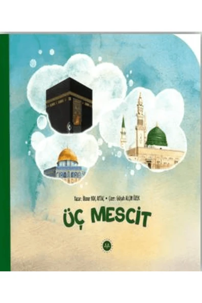 Diyanet İşleri Başkanlığı Üç Mescit / İlknur Koç Aytaç / Diyanet İşleri Başkanlığı / 9786254358463 ürün görseli 1