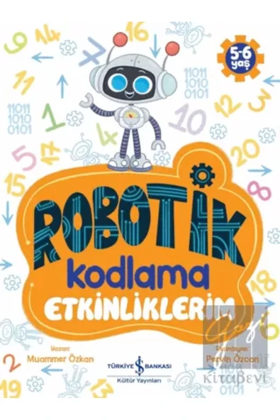 TÜRKİYE İŞ BANKASI KÜLTÜR YAYINLARI Robotik Kodlama Etkinliklerim 5-6 Yaş + Yapışkanlı Not Kağıdı ürün görseli 1