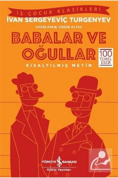 TÜRKİYE İŞ BANKASI KÜLTÜR YAYINLARI Babalar ve Oğullar ürün görseli 1