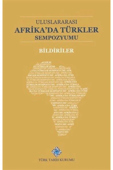 Türk Tarih Kurumu Yayınları Uluslararası Afrika'da Türkler Sempozumu Bildiriler ürün görseli 1