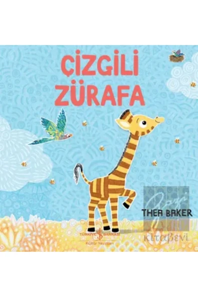 TÜRKİYE İŞ BANKASI KÜLTÜR YAYINLARI ÇİZGİLİ ZÜRAFA ÇOCUK MASAL ÖYKÜ KİTABI ürün görseli 1