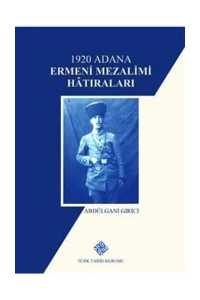 Türk Tarih Kurumu Yayınları 1920 Adana Ermeni Mezalimi Hatıraları ürün görseli 1