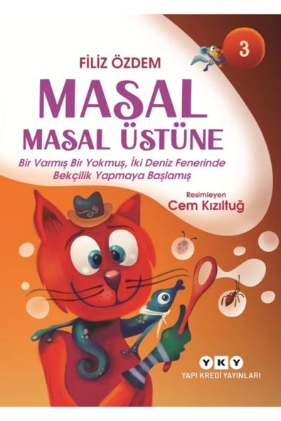 Yapı Kredi Yayınları Masal Masal Üstüne – 3 Bir Varmış Bir Yokmuş, İki Deniz Fenerinde Bekçilik Yapmaya Başlamış ürün görseli 1