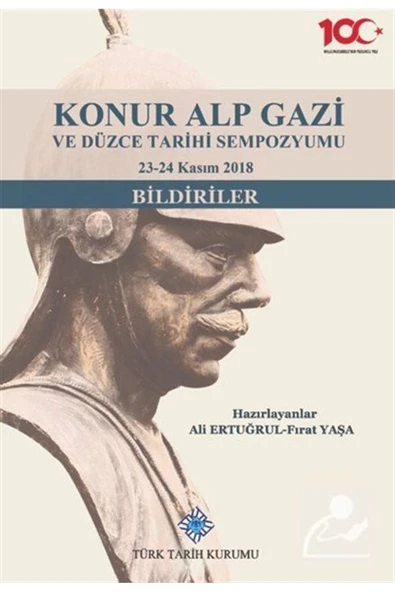 Türk Tarih Kurumu Yayınları Konur Alp Gazi Ve Düzce Tarihi Sempozyumu 23-24 Kasım 2018 (BİLDİRİLER) ürün görseli 1