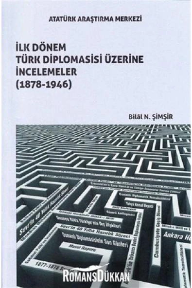 Atatürk Araştırma Merkezi İlk Dönem Türk Diplomasisi Üzerine İncelemeler ürün görseli 1