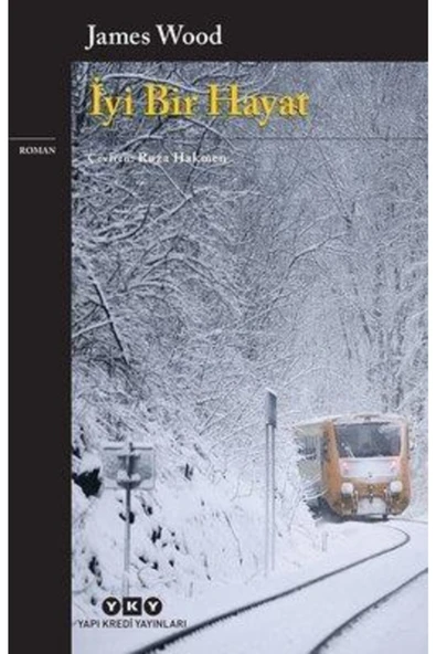 Yapı Kredi Yayınları Iyi Bir Hayat James Wood 9789750846632 ürün görseli 1