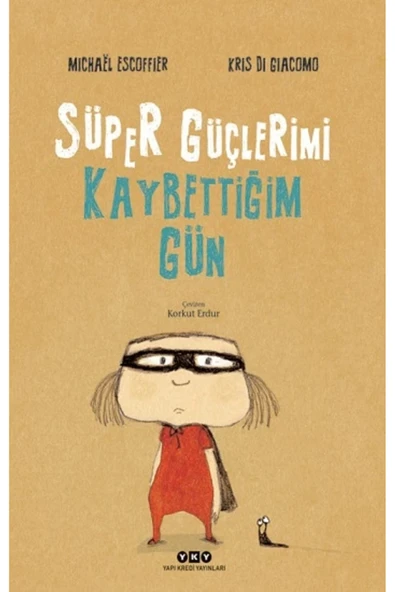 Yapı Kredi Yayınları Süper Güçlerimi Kaybettiğim Gün ürün görseli 1