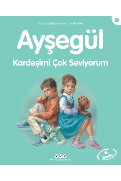 Yapı Kredi Yayınları Ayşegül Serisi 01 - Kardeşimi Çok Seviyorum ürün görseli 1