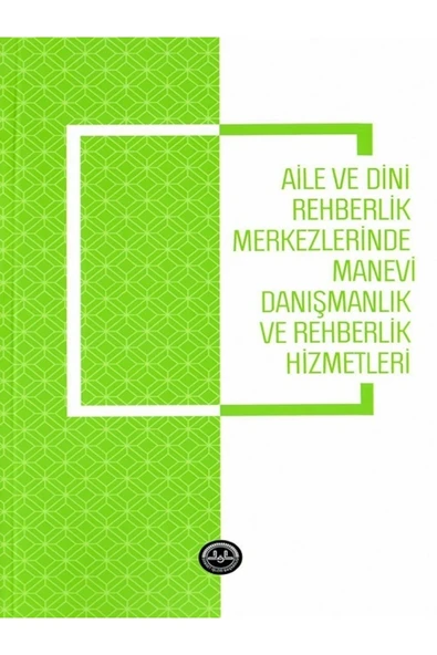 Türkiye Diyanet Vakfı Yayınları Aile Ve Dini Rehberlik Merkezlerinde Manevi Danışmanlık Ve Rehberlik Hizmetleri ürün görseli 1