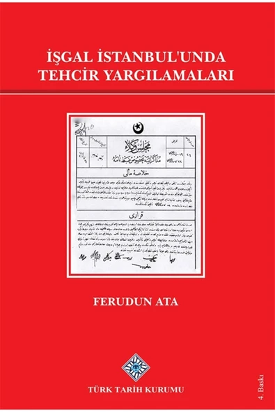 Türk Tarih Kurumu Yayınları Işgal Istanbul’unda Tehcir Yargılamaları - Ferudun Ata 9789751617880 ürün görseli 1