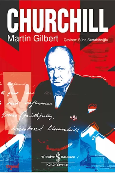 TÜRKİYE İŞ BANKASI KÜLTÜR YAYINLARI Churchill Martin Gilbert Biyografi 9786254297342 ürün görseli 1