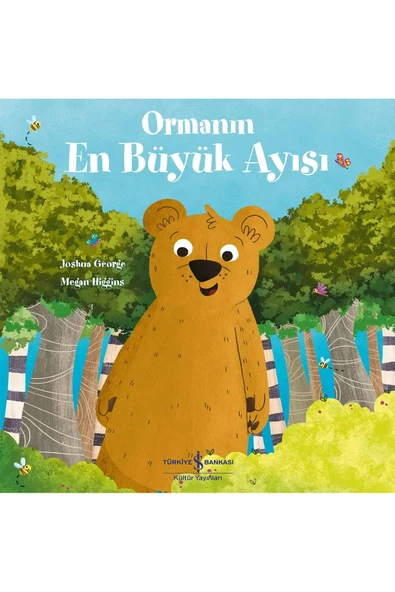 TÜRKİYE İŞ BANKASI KÜLTÜR YAYINLARI Çocuk Masal Kitapları | Eğitici Hikâyeler - Ormanın En Büyük Ayısı ürün görseli 1