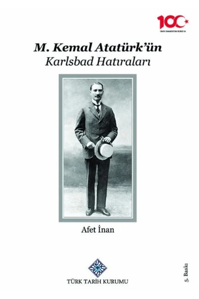 Türk Tarih Kurumu Yayınları M. Kemal Atatürk'ün Karlsbad Hatıraları / Afet İnan / Türk Tarih Kurumu Yayınları / 9789751603715 ürün görseli 1