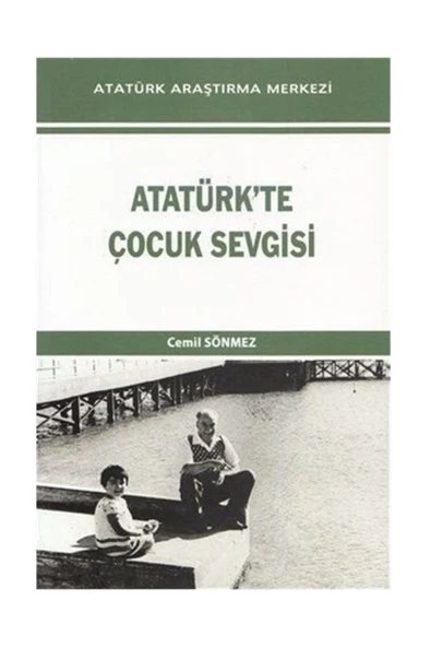 Atatürk Araştırma Merkezi Atatürk'te Çocuk Sevgisi ürün görseli 1