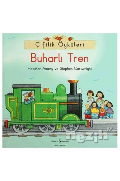 TÜRKİYE İŞ BANKASI KÜLTÜR YAYINLARI Çiftlik Öyküleri - Buharlı Tren ürün görseli 1