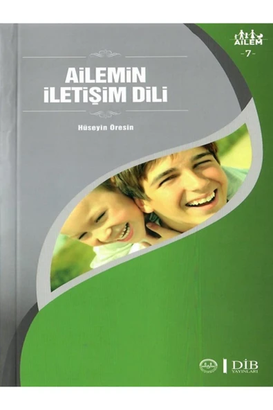 Diyanet İşleri Başkanlığı Ailemin Iletişim Dili Ailem 7 / Hüseyin Öresin / / 9789751960313 ürün görseli 1