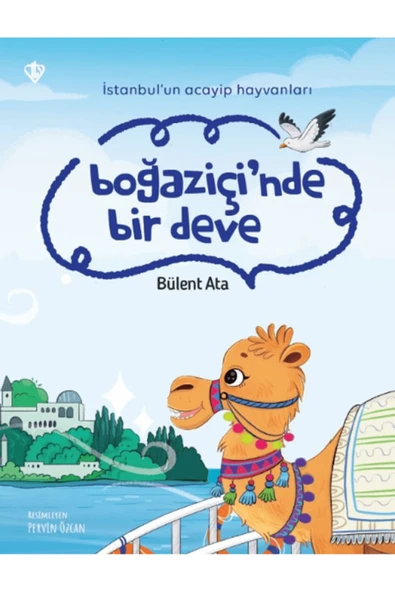Türkiye Diyanet Vakfı Yayınları İstanbul’un Acayip Hayvanları Boğaziçi’nde Bir Deve / 9786254286230 ürün görseli 1