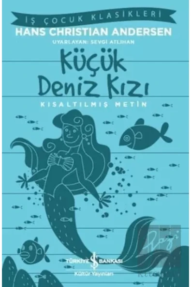 TÜRKİYE İŞ BANKASI KÜLTÜR YAYINLARI Küçük Deniz Kızı Kısaltılmış Metin ürün görseli 1
