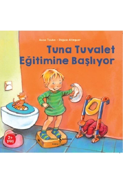 TÜRKİYE İŞ BANKASI KÜLTÜR YAYINLARI Tuna Tuvalet Eğitimine Başlıyor /anna Taube / ürün görseli 1