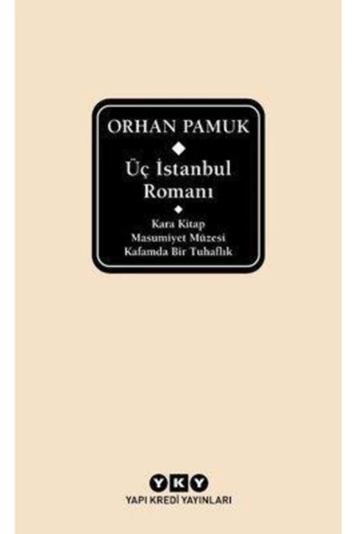 Yapı Kredi Yayınları Üç Istanbul Romanı (delta) Orhan Pamuk 9789750851087 ürün görseli 1