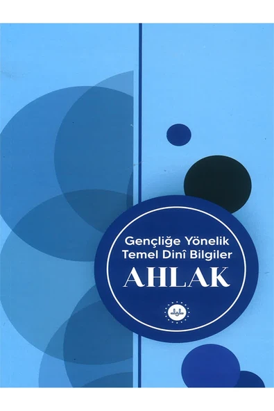Diyanet İşleri Başkanlığı GENÇLİĞE YÖNELİK TEMEL DİNİ BİLGİLER AHLAK-Dr. Elif ERDEM ürün görseli 1
