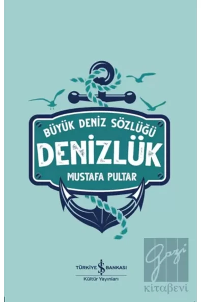 TÜRKİYE İŞ BANKASI KÜLTÜR YAYINLARI Büyük Deniz Sözlüğü - Denizlük ürün görseli 1