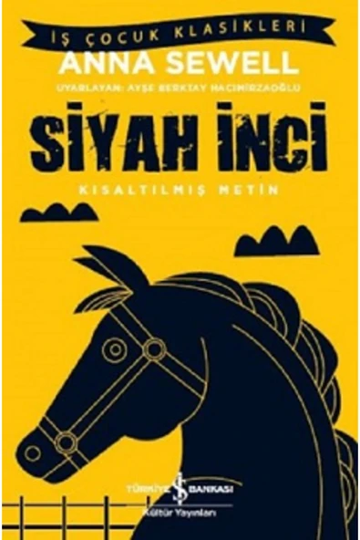 TÜRKİYE İŞ BANKASI KÜLTÜR YAYINLARI Siyah Inci (KISALTILMIŞ METİN) ürün görseli 1