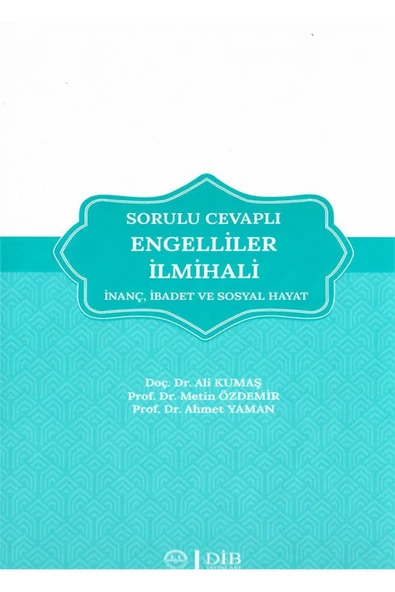 Diyanet İşleri Başkanlığı .-SORULU CEVAPLI ENGELLİLER İLMİHALİ ürün görseli 1