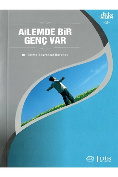 Diyanet İşleri Başkanlığı Ailemde Bir Genç Var Ailem 3 / Fatma Bayraktar Karahan / / 9789751960269 ürün görseli 1