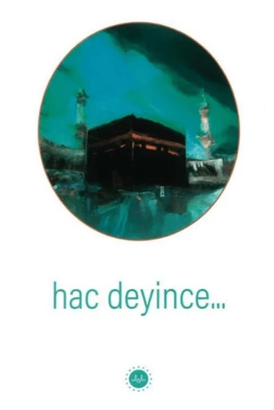 Diyanet İşleri Başkanlığı Hac Deyince / Kolektif / Diyanet İşleri Başkanlığı / 9786254357237 ürün görseli 1