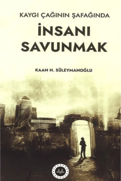Diyanet İşleri Başkanlığı Kaygı Çağının Şafağında İnsanı Savunmak / Diyanet İşleri Başkanlığı / 9786254356698 ürün görseli 1