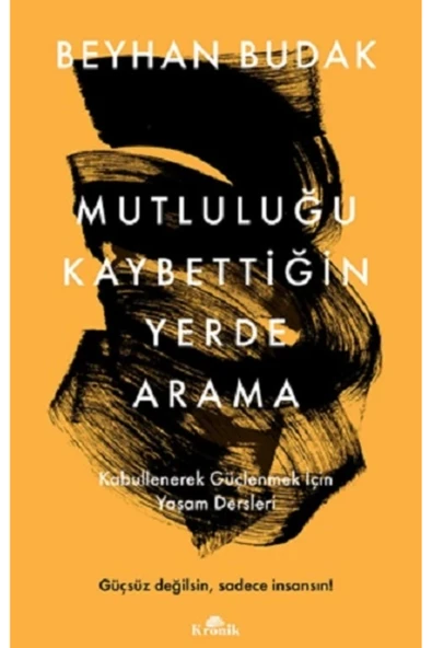 Kronik Kitap Mutluluğu Kaybettiğin Yerde Arama ürün görseli 1