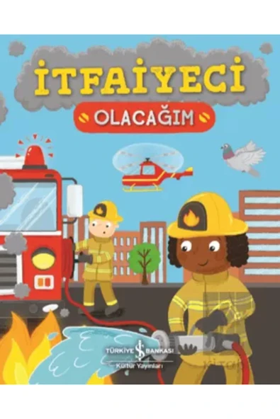 TÜRKİYE İŞ BANKASI KÜLTÜR YAYINLARI İtfaiyeci Olacağım ürün görseli 1