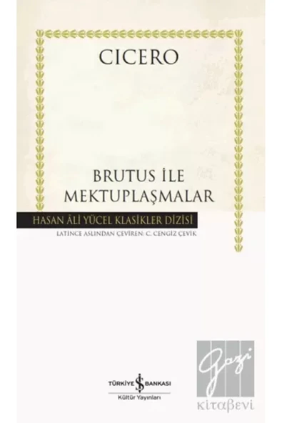 TÜRKİYE İŞ BANKASI KÜLTÜR YAYINLARI Cıcero Brutus Ile Mektuplaşmalar Cıcero ürün görseli 1