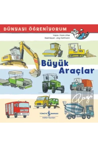 TÜRKİYE İŞ BANKASI KÜLTÜR YAYINLARI Büyük Araçlar Dünyayı Öğreniyorum ürün görseli 1